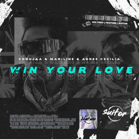 Win Your Love ft. Mariline & Agnes Cecilia | Boomplay Music