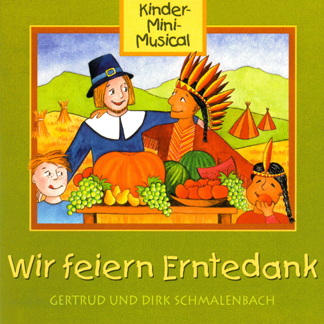 Wir feiern Erntedank ft. Dirk Schmalenbach & Kinder-Mini-Musical | Boomplay Music