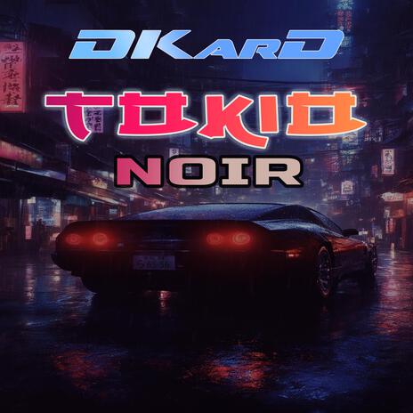 Tokio Noir (Radio Edit) | Boomplay Music