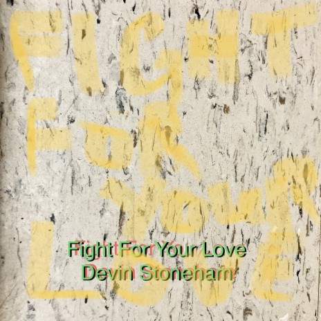 Fight for your Love | Boomplay Music