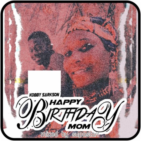 Happy Birthday Mom | Boomplay Music
