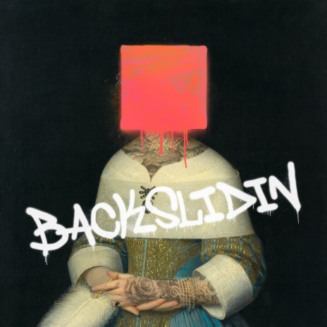 Backslidin | Boomplay Music