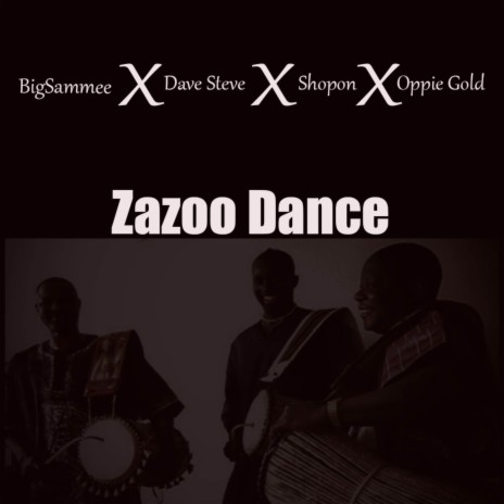 Zazoo Dance ft. Dave steve, Oppie Gold & Shopon | Boomplay Music