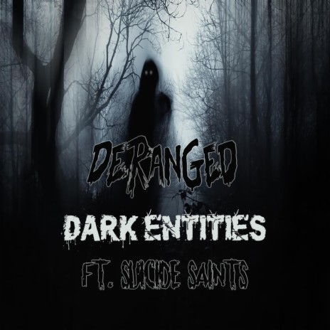 Dark Entities ft. Suicide Saints | Boomplay Music