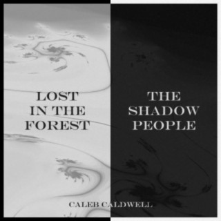 Lost in the Forest/The Shadow People