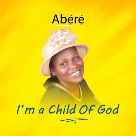 I'M A CHILD OF GOD | Boomplay Music