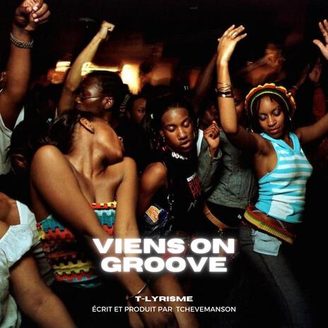 Viens On Groove | Boomplay Music