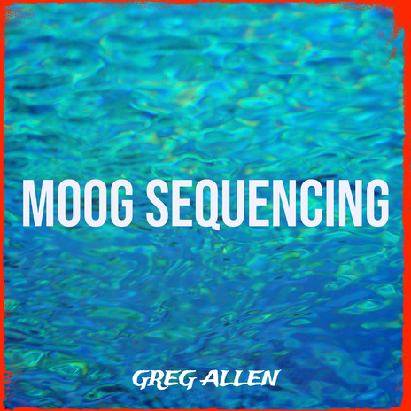 Moog Sequencing | Boomplay Music