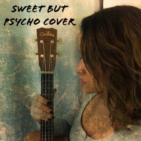 Sweet but Psycho (Cover)