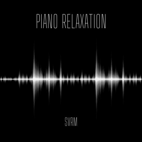 Piano Relaxation | Boomplay Music