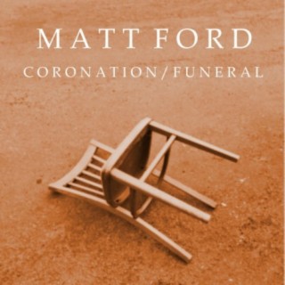 Coronation/Funeral