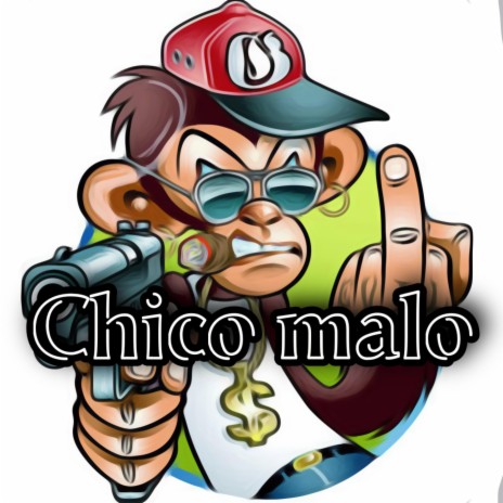Chico malo | Boomplay Music