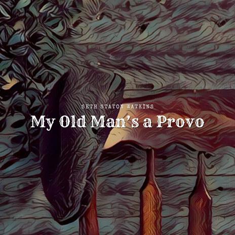 My Old Man's a Provo | Boomplay Music