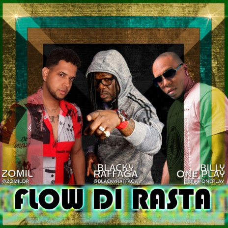 Flow Di Rasta (feat. ZOMIL & BILLY ONE PLAY) | Boomplay Music