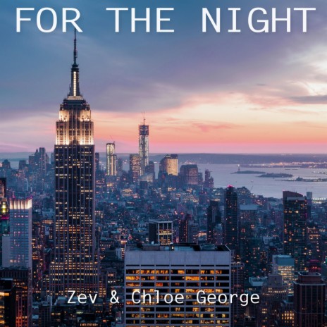 For the Night ft. Chloe George | Boomplay Music