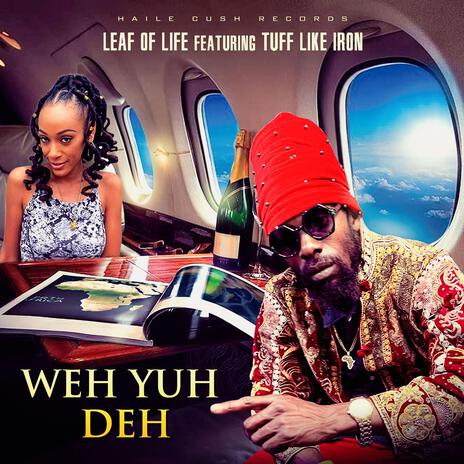 Weh Yuh Deh (We Here) ft. Tuff Like Iron | Boomplay Music