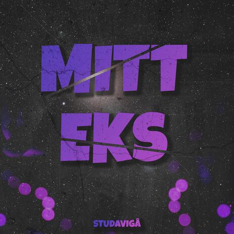 Mitt Eks | Boomplay Music