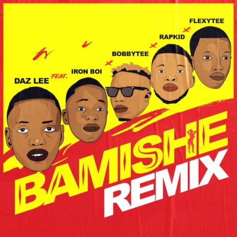 Bamishe (Remix) [feat. Iron Boi, Bobbytee, Rapkid & Flexytee] | Boomplay Music