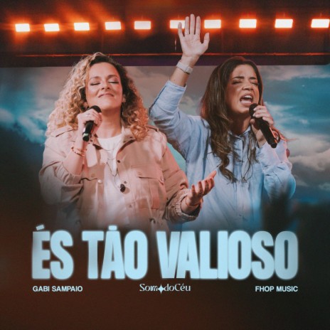 És tão Valioso (Ao Vivo) ft. SOM DO CÉU & fhop music | Boomplay Music