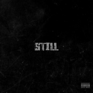 Still lyrics | Boomplay Music