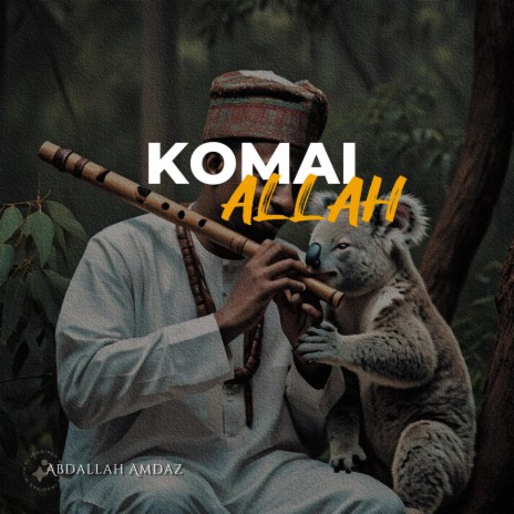 KOMAI ALLAH | Boomplay Music