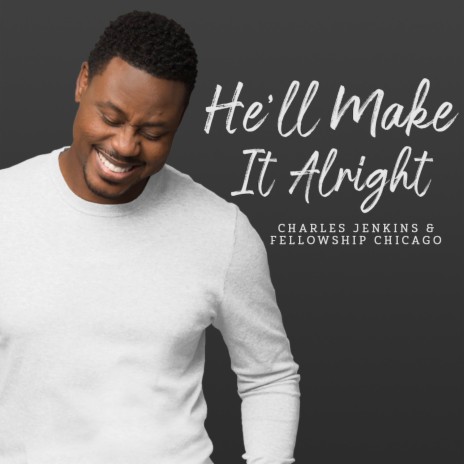 He'll Make It Alright | Boomplay Music