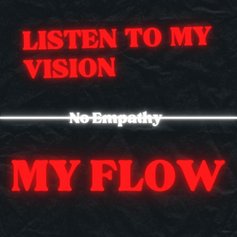 LISTEN TO MY VISION / MY FLOW | Boomplay Music