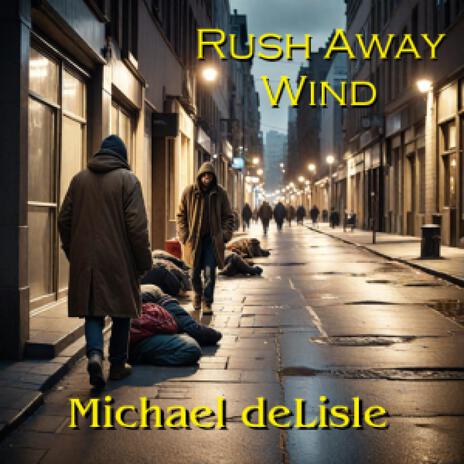 Rush Away Wind | Boomplay Music