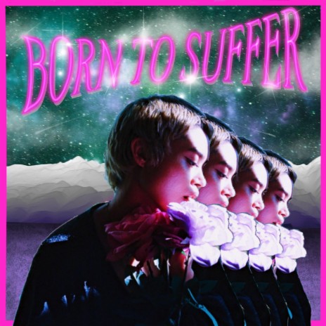 Born to Suffer | Boomplay Music