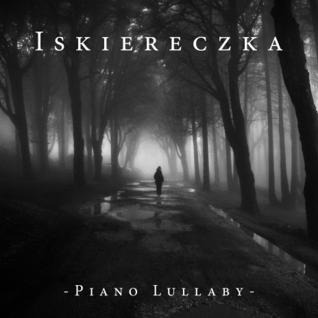 Iskiereczka (Dark Piano Lullaby)