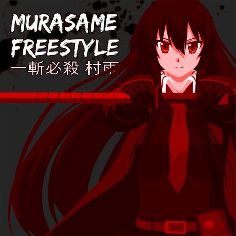 Murasame Freestyle (feat. Mir Blackwell)