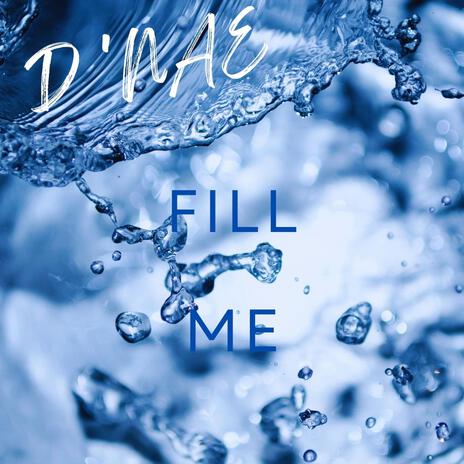 Fill Me | Boomplay Music