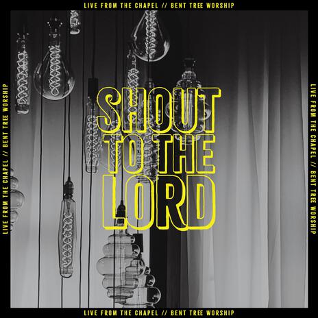 Shout to the Lord (Live) ft. Lizzy King | Boomplay Music