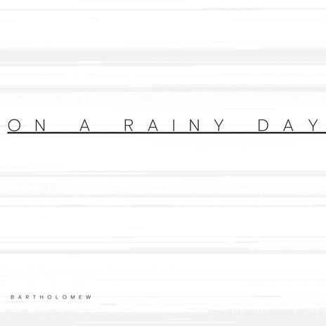 On A Rainy Day (Radio Edit) | Boomplay Music