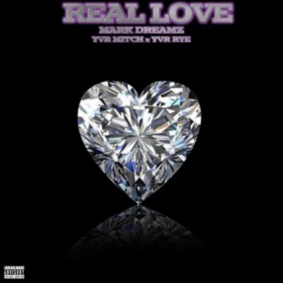 Real Love (feat. YVR Mitch & YVR Rye)