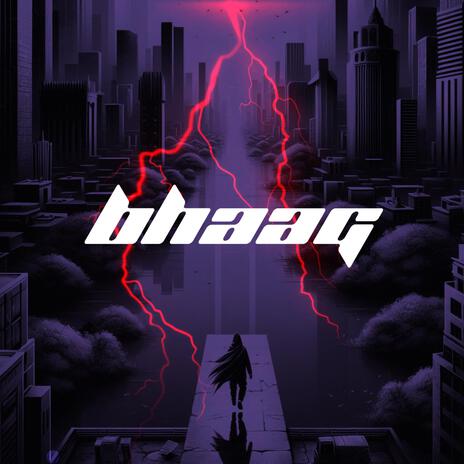 Bhaag | Boomplay Music