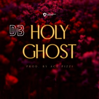 Holy Ghost lyrics | Boomplay Music