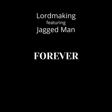Forever ft. Jagged Man | Boomplay Music