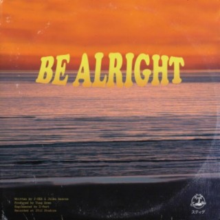 Be Alright (feat. Jules Anacua)