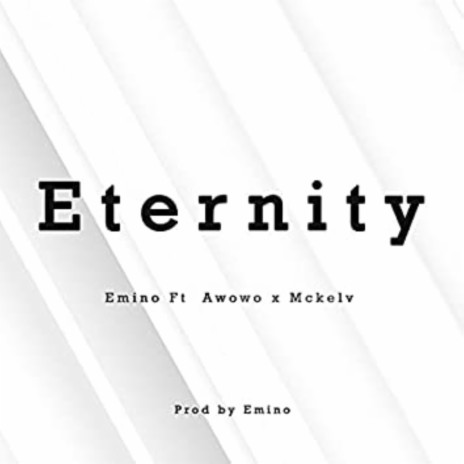 Eternity ft. Mckelv & Awowo | Boomplay Music