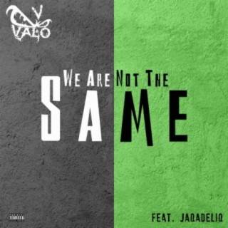 We Are Not the Same (feat. Jaqadeliq)