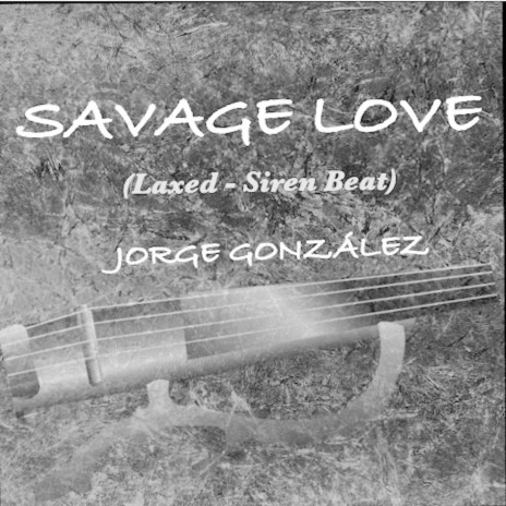 Savage Love | Boomplay Music