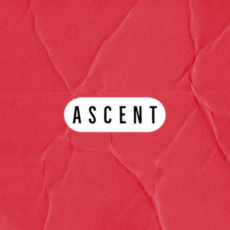 Ascent | Boomplay Music