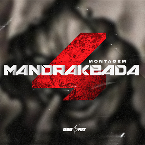 Montagem Mandrakeada 4 ft. DJ CHEFO ZL, Mc Larissa & DJ ARANA | Boomplay Music