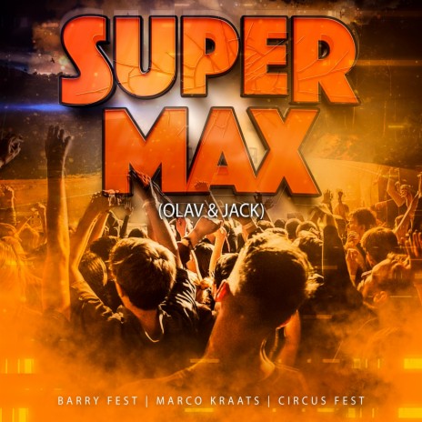 Super Max! (Olav & Jack) (Radio Edit) ft. Marco Kraats | Boomplay Music