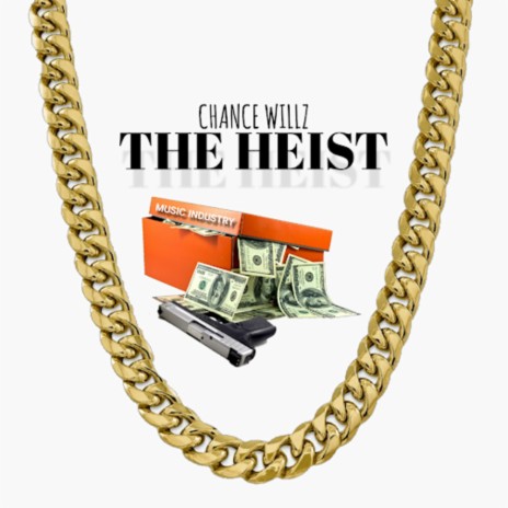 The Heist | Boomplay Music