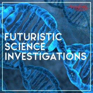 Futuristic Science Investigations