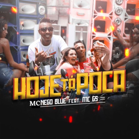 Hoje Tá Poca ft. Mc Gs | Boomplay Music