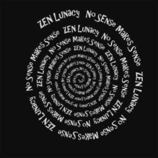 Zen Lunacy