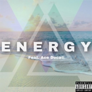 Energy (feat. Ace Ducati)